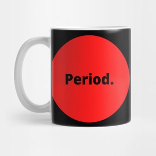 Period. Mug